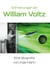 Erinnerungen an William Voltz - Eine Biografie