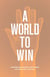 A World to Win - Contemporary Social Movements and Counter-Hegemony