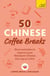 50 Chinese Coffee Breaks - Short activities to improve your Mandarin Chinese one cup at a time