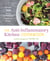 The Anti-Inflammatory Kitchen Cookbook - More Than 100 Healing, Low-Histamine, Gluten-Free Recipes
