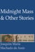 Midnight Mass and Other Stories