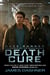 The Death Cure - Book Three of the Maze Runner Series