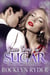 Knee Deep in Sugar - Taste of Sugar, #3