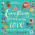 Everything Grows with Love - Beautiful Words, Inspiring Thoughts