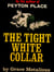 The Tight White Collar
