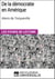 De la démocratie en Amérique d'Alexis de Tocqueville - Les Fiches de lecture d'Universalis