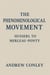 The Phenomenological Movement: Husserl to Merleau-Ponty