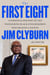 The First Eight - A Personal History of the Pioneering Black Congressmen Who Shaped a Nation