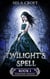 Twilight's Spell - Vampire Magic, #1