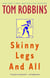 Skinny Legs and All - A Novel