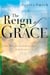The Reign of Grace - The Delignts and Demands of God's Love