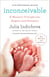 Inconceivable, 20th Anniversary Edition - A Woman's Triumph over Despair and Statistics