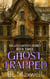 Ghost Trapped - Valley Ghosts Series, #3