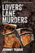 Lovers' Lane Murders - A Blind Date, a Brutal Double Murder