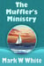 The Muffler's Ministry - The Mufflers, #1