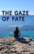 The Gaze of Fate