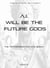 AI Will be The Future Gods - Thought Provoking Series, #1