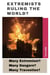 Extremists Ruling The World?: Many Extremism? Many Dangers? Many Travesties?