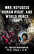 War, Refugees Human Right, and World Peace