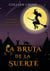 La bruja de la suerte : un misterio paranormal de las brujas de Westwick #2 - Las brujas de Westwick, #2