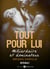 Tout pour lui - Milliardaire et dominateur - L'intégrale
