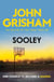 Sooley - The edge-of-your-seat drama from the number 1 Sunday Times bestselling author