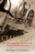 Chariot - The Astounding Rise and Fall of the World's First War Machine