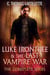 Luke Irontree & The Last Vampire War (The Complete Series)