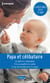 Papa et célibataire - Le défi d'un milliardaire - À la conquête d'un père - Coup de foudre pour un papa