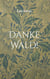 Danke Wald! - Eine wahre Geschichte