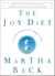 The Joy Diet - 10 Daily Practices for a Happier Life