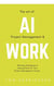 The Art of AI Project Management & Work