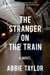 The Stranger on the Train - A Novel