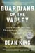 Guardians of the Valley - John Muir and the Friendship that Saved Yosemite