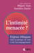 L'intimité menacée ? - Enjeux éthiques dans la pratique du soin et de l'accompagnement