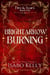 Brightarrow Burning - Fire and Tears, #1
