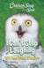 Chicken Soup for the Soul: I Can't Stop Laughing - 101 Feel-Good Stories