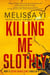 Killing Me Sloth-LY - Hope's Seven Deadly Sins Thriller, #3