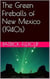 The Green Fireballs of New Mexico (1940s)