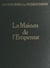 La maison de l'Empereur
