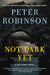 Not Dark Yet - A DCI Banks Novel