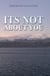 Its Not About You