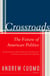 Crossroads - The Future of American Politics