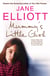 Mummy’s Little Girl - A heart-rending story of abuse, innocence and the desperate race to save a lost child
