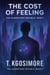 The Cost Of Feeling - THE ALGORITHMIC REPUBLIC; Where Freedom Is Scripted., #5