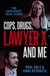 Cops, Drugs, Lawyer X and Me