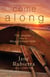 Come Along - The Journey Into a More Intimate Faith