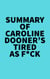 Summary of Caroline Dooner's Tired as F*ck