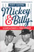 Mickey & Billy - The Glory and Tragedy of a Yankee Friendship