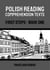 Polish Reading Comprehension Texts: First Steps - Book One - Polish Reading Comprehension Texts